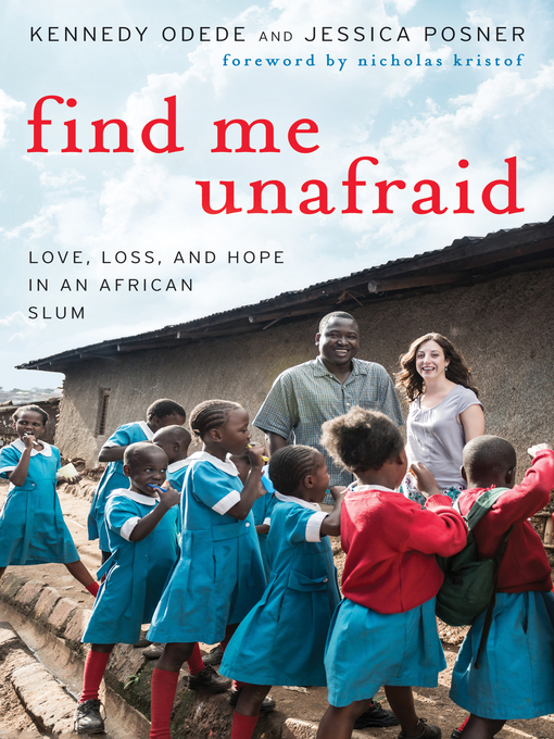 Title details for Find Me Unafraid by Kennedy Odede - Available